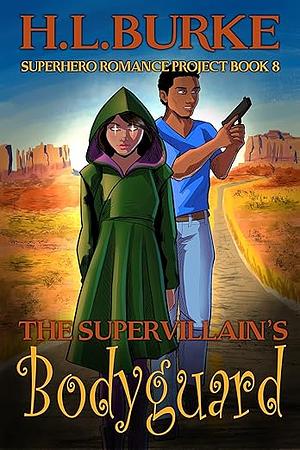 The Supervillain's Bodyguard by H.L. Burke