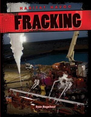 Fracking by Ryan Nagelhout