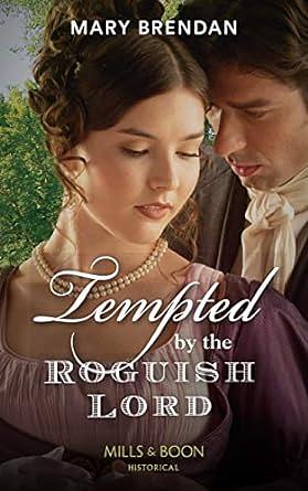 Tempted By The Roguish Lord by Mary Brendan