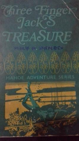 Three Finger Jack's Treasure by Philip M. Sherlock