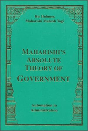 Maharishi's Absolute Theory of Government-Automation in Administration by Maharishi Mahesh Yogi