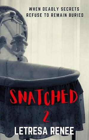 Snatched 2 by LeTresa Renee, LeTresa Harris, LeTresa Payne