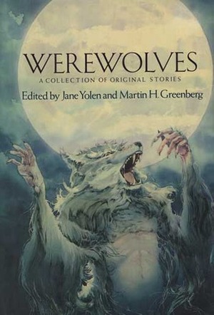 Werewolves: A Collection of Original Stories by Jane Yolen, Sherwood Smith, John D. MacDonald, Bruce Coville, Anne Eliot Crompton, Katharine Eliska Kimbriel, Ru Emerson, Harry Turtledove, Leigh Ann Hussey, Mary K. Whittington, Charles de Lint, Elizabeth Ann Scarborough, Susan Shwartz, Esther M. Friesner, Debra Doyle, Marguerite W. Davol