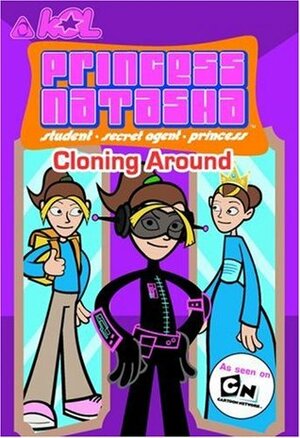 Princess Natasha #1: Cloning Around: As seen on Cartoon Network by KOL