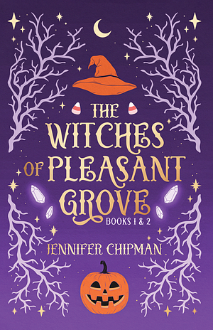 The Witches of Pleasant Grove Duet Omnibus by Jennifer Chipman