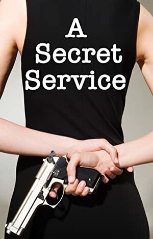 A Secret Service by Joy Jenkins