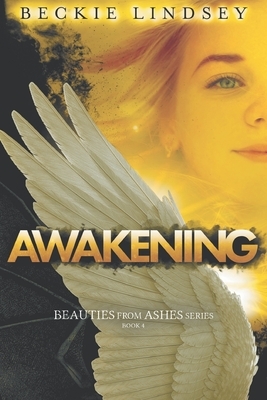 Awakening by Beckie Lindsey