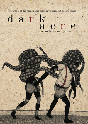 dark acre by Canese Jarboe