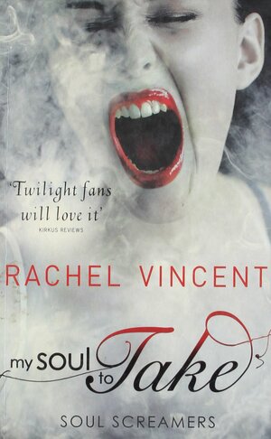 My Soul to Take by Rachel Vincent