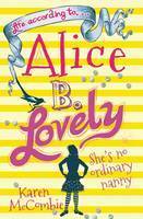 Life According to... Alice B. Lovely by Karen McCombie
