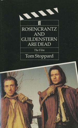 Rosencrantz and Guildenstern Are Dead: the film by Tom Stoppard