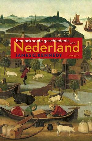 Een beknopte geschiedenis van Nederland by James Carleton Kennedy