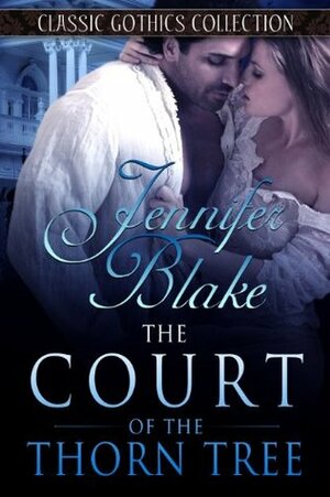 The Court of the Thorn Tree by Jennifer Blake