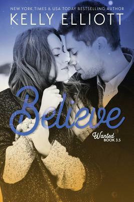 Believe by Kelly Elliott