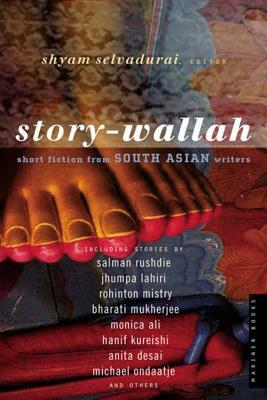 Story-Wallah: Short Fiction from South Asian Writers by Shyam Selvadurai