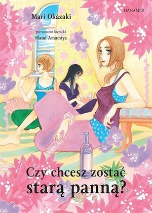 Czy chcesz zostać starą panną? by Mari Okazaki