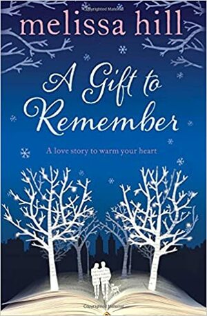 A Gift to Remember by Melissa Hill