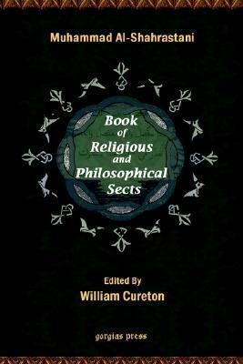 The Book of Religious and Philosophical Sects by Muhammad al-Shahrastānī, William Cureton