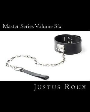 Master Series Volume Six by Justus Roux