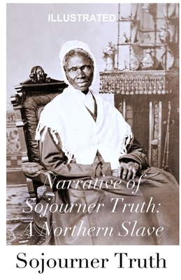 Narrative of Sojourner Truth: A Northern Slave illustrated by Sojourner Truth