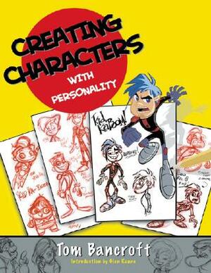Creating Characters with Personality by Tom Bancroft