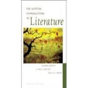 The Norton Introduction to Literature- Text Only by Kelly J. Mays, J. Paul Hunter, Alison Booth, Alison Booth