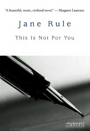 This Is Not For You: A Novel by Jane Rule