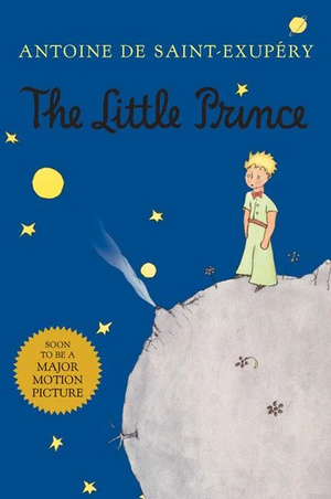 The Little Prince by Antoine de Saint-Exupéry