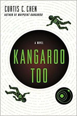 Kangaroo Too: A Novel by Curtis C. Chen