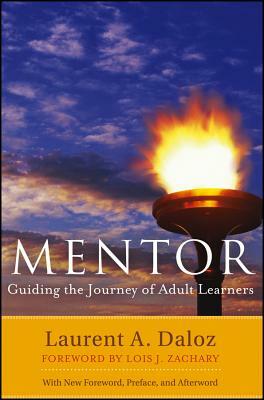 Mentor: Guiding the Journey of Adult Learners by Laurent A. Daloz