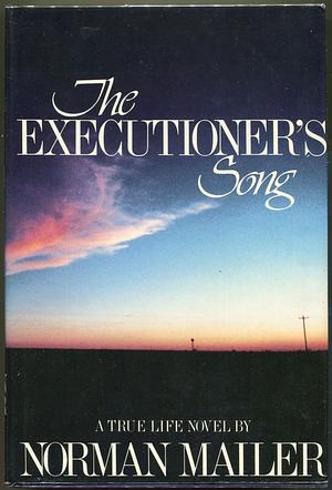 The Executioner's Song by Norman Mailer