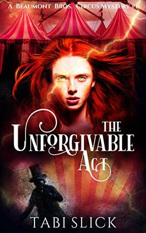 The Unforgivable Act by Tabi Slick