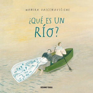 ¿qué Es Un Río? by Monika Vaicenaviciene