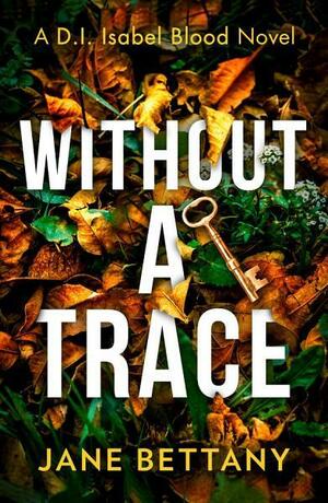 Without a Trace by Jane Bettany