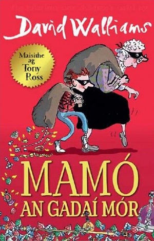 Mamó an Gadaí Mór by David Walliams