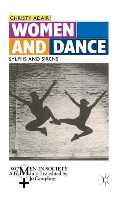 Women and Dance: Sylphs and Sirens by Christy Adair