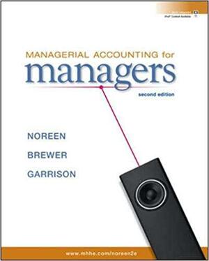 Managerial Accounting for Managers by Eric W. Noreen