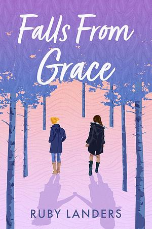 Falls From Grace by Ruby Landers