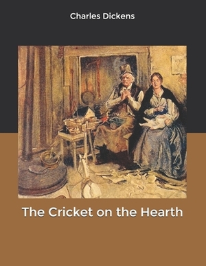 The Cricket on the Hearth by Charles Dickens