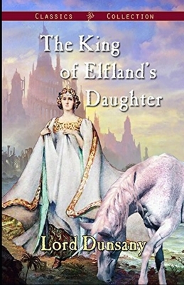 The King of Elfland's Daughter by Lord Dunsany