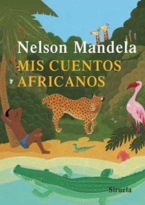 Mis cuentos africanos by Nelson Mandela