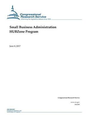 Small Business Administration HUBZone Program by Congressional Research Service