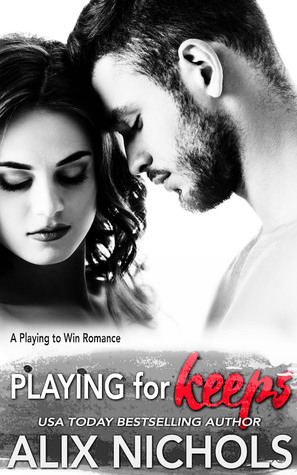 Playing for Keeps by Alix Nichols