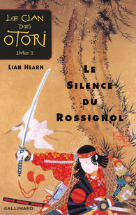 Le silence du rossignol by Lian Hearn