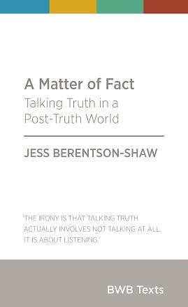 A Matter of Fact: Talking Truth in a Post-Truth World by Jess Berentson-Shaw