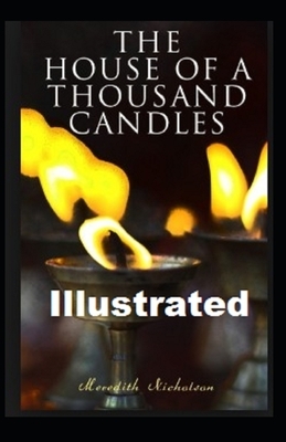 The House of a Thousand Candles Illustrated by Meredith Nicholson