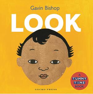 Look: A Tummy Time Book by Gavin Bishop