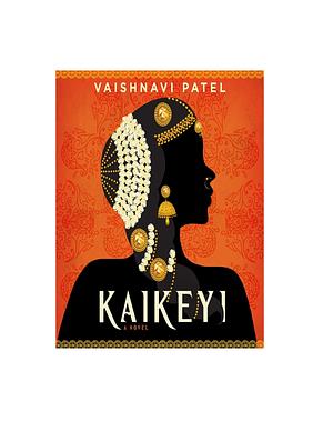 Kaikeyi: A Novel by Vaishnavi Patel
