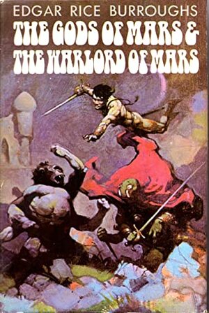 The Gods of Mars / The Warlord of Mars by Edgar Rice Burroughs, Frank Frazetta