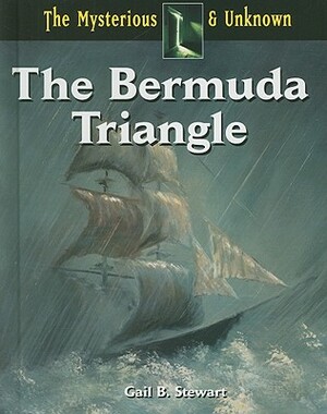 The Bermuda Triangle by Gail B. Stewart